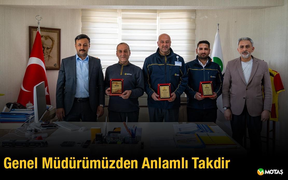 Genel Müdürümüzden Anlamlı Takdir...